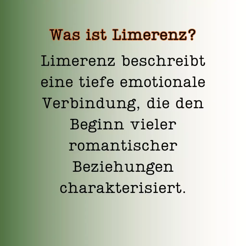 Was ist Limerenz? Limerenz beschreibt eine tiefe emotionale Verbindung, die den Beginn vieler romantischer Beziehungen charakterisiert.